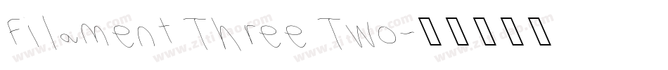 Filament Three Two字体转换
